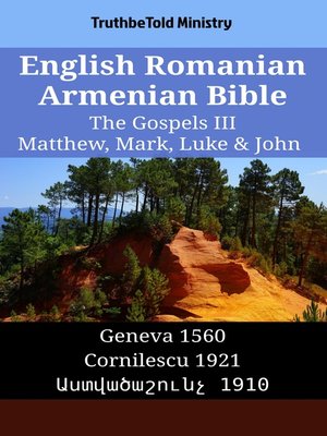 cover image of English Romanian Armenian Bible--The Gospels III--Matthew, Mark, Luke & John